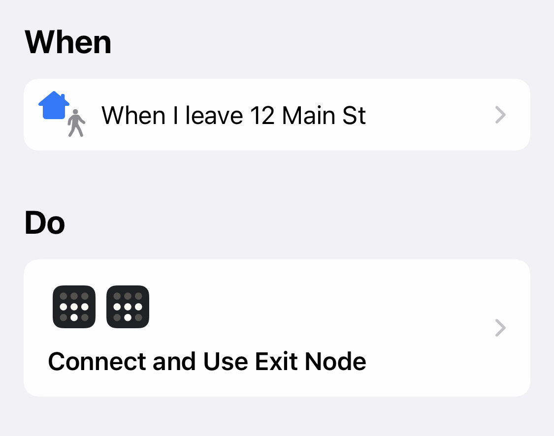Shortcuts automation to turn on Tailscale when leaving an address